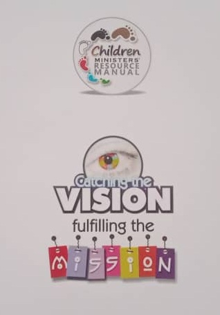 Catching the Vision; Fulfilling the mission